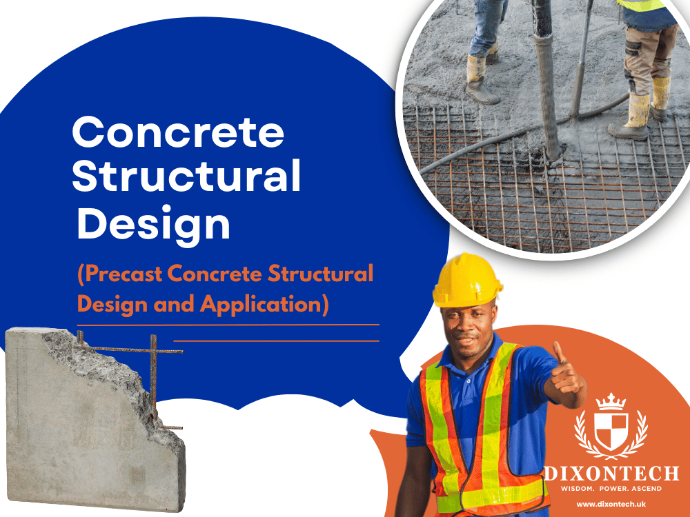 CONCRETE STRUCTURAL DESIGN (PRECAST CONCRETE STRUCTURAL DESIGN AND APPLICATION)